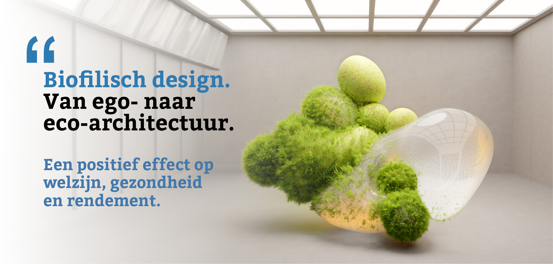 De Derde Long - Biofilisch design. Van ego-architectuur naar eco-architectuur. - 26 februari 2024