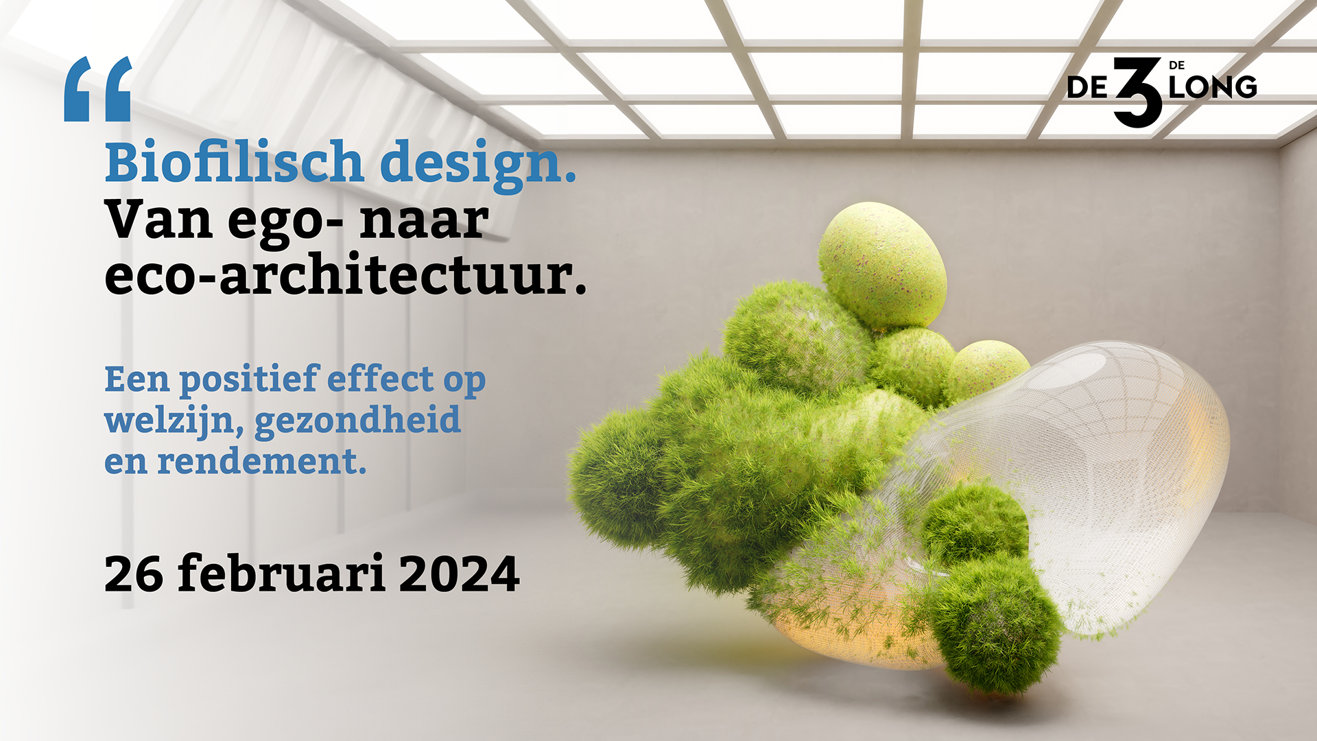 De Derde Long - Biofilisch design - 26 februari 2024